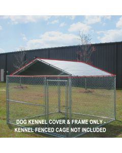 *REFURBISHED - R3* 10 ft x 10 ft Dog Kennel Cover